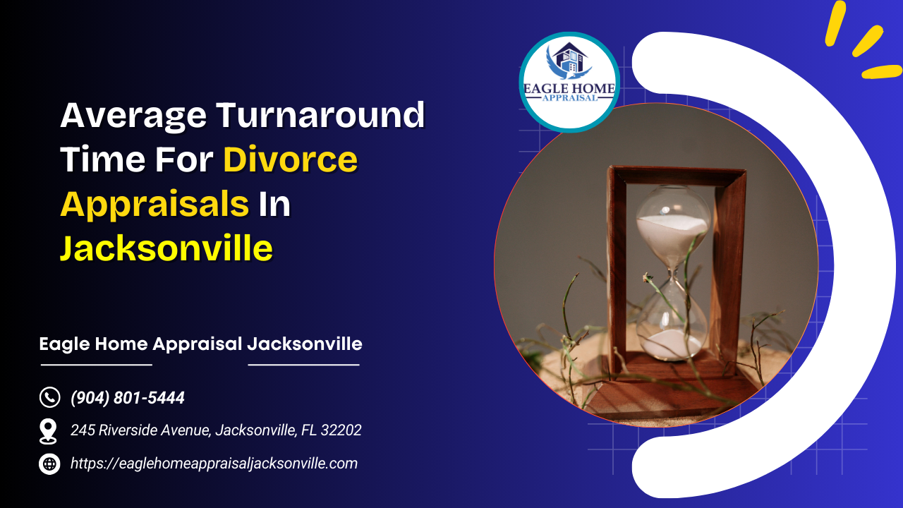 Average Turnaround Time For Divorce Appraisals In Jacksonville